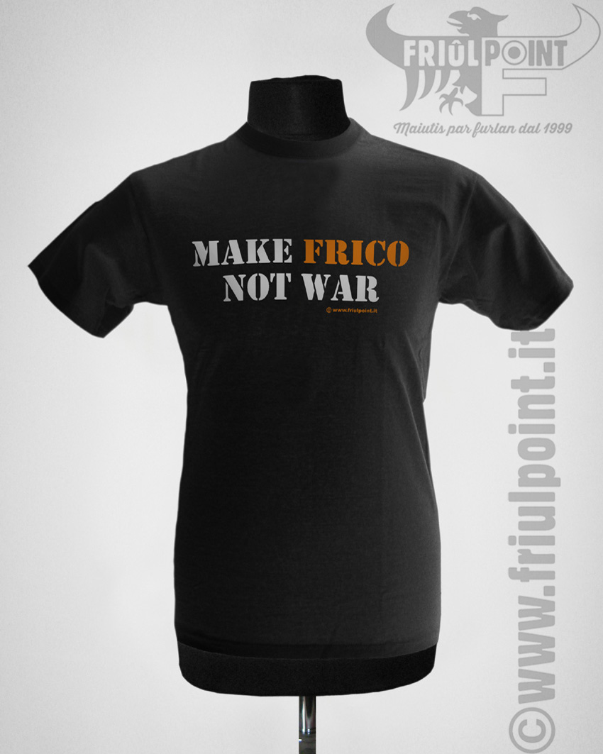 MFNW01-Nero-MAKE-FRICO-NOT-WAR